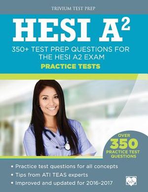 HESI A2 Practice Tests: 350+ Test Prep Questions for the HESI A2 Exam image number 0