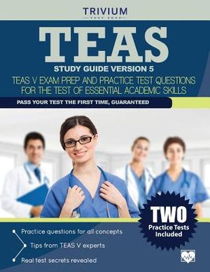 TEAS Study Guide Version 5: Teas V Exam Prep and Practice Test Questions for the Test of Essential Academic Skills image number 0