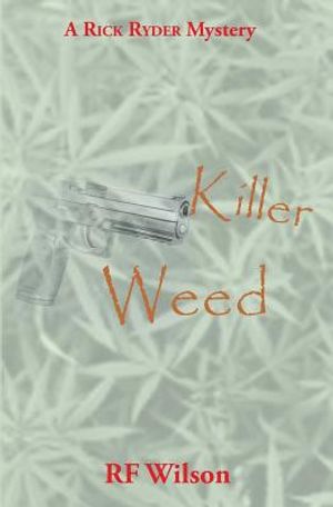 Killer Weed: A Rick Ryder Mystery image number 0