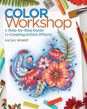 Color Workshop: A Step-By-Step Guide to Creating Artistic Effects image number 0