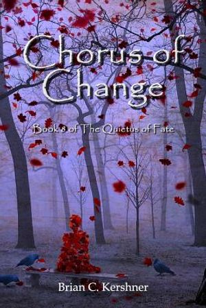 Chorus of Change: Book 8 of The Quietus of Fate image number 0