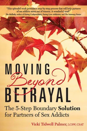 Moving Beyond Betrayal: The 5-Step Boundary Solution for Partners of Sex Addicts image number 0