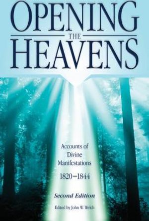 Opening the Heavens: Accounts of Divine Manifestations 1820-1844 image number 0