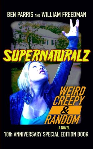 Supernaturalz Weird Creepy & Random: 10th Anniversary Special Edition Book image number 0