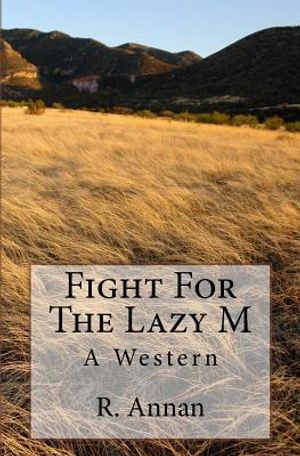 Fight For The Lazy M: A Western image number 0
