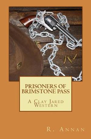 Prisoners of Brimstone Pass: A Clay Jared Western image number 0