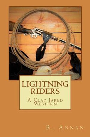 Lightning Riders: A Clay Jared Western image number 0