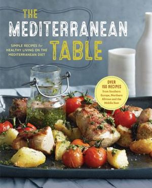 The Mediterranean Table: Simple Recipes for Healthy Living on the Mediterranean Diet image number 0