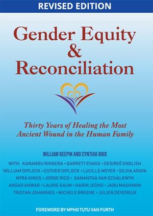 Gender Equity & Reconciliation: Thirty Years of Healing the Most Ancient Wound in the Human Family image number 0