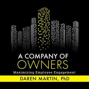 A Company of Owners: Maximizing Employee Engagement image number 0
