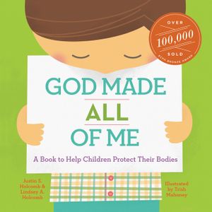 God Made All of Me: A Book to Help Children Protect Their Bodies image number 0