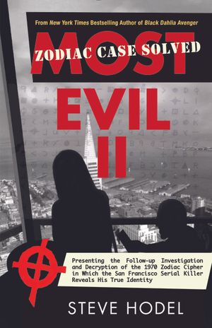 Most Evil II: Presenting the Follow-Up Investigation and Decryption of the 1970 Zodiac Cipher in Which the San Francisco Serial Kill image number 0