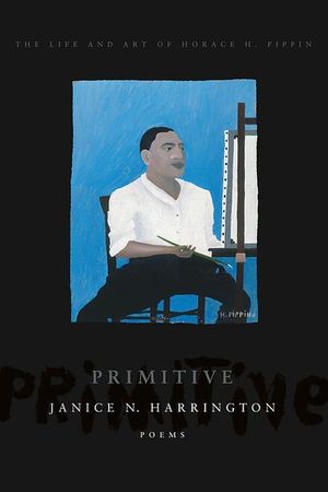 Primitive: The Art and Life of Horace H. Pippin image number 0