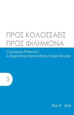 Colossians-Philemon: A Beginning-Intermediate Greek Reader image number 0