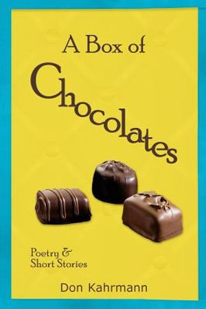 A Box of Chocolates: Poetry & Short Stories image number 0