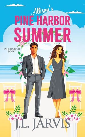 Allison's Pine Harbor Summer: Pine Harbor Romance Book 1 image number 0