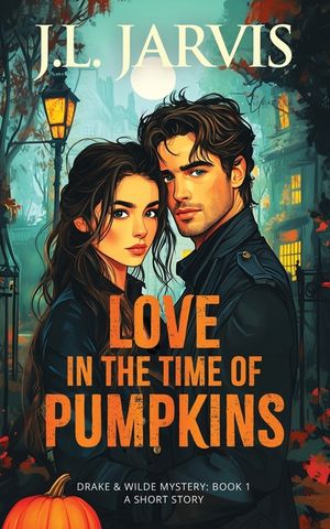 Love in the Time of Pumpkins: A Drake & Wilde Mystery image number 0