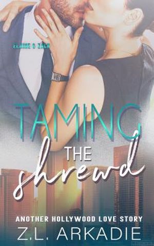 Taming The Shrewd: Another Hollywood Love Story (Elaine & Zach) image number 0