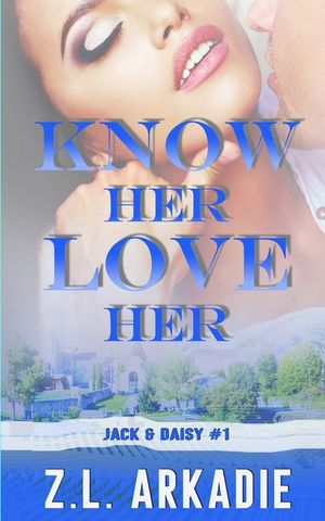 Know Her, Love Her: Daisy & Jack, #1 image number 0