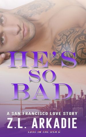 He's So Bad: A San Francisco Love Story image number 0