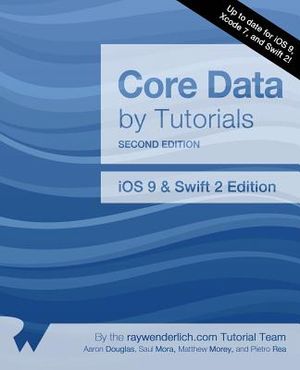 Core Data by Tutorials Second Edition: IOS 9 and Swift 2 Edition image number 0