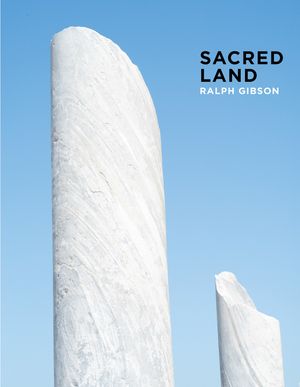 Ralph Gibson: Sacred Land: Israel Before and After Time image number 0