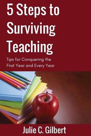 5 Steps to Surviving Teaching: Tips for Conquering the First Year and Every Year image number 0