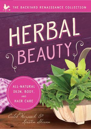 Herbal Beauty: All-Natural Skin, Body, and Hair Care image number 0