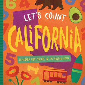 Let's Count California: Numbers and Colors in the Golden State image number 0