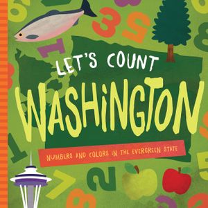 Let's Count Washington: Numbers and Colors in the Evergreen State image number 0
