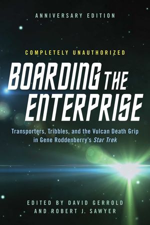 Boarding the Enterprise: Transporters, Tribbles, and the Vulcan Death Grip in Gene Roddenberry's Star Trek image number 0