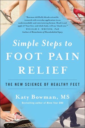 Simple Steps to Foot Pain Relief: The New Science of Healthy Feet image number 0