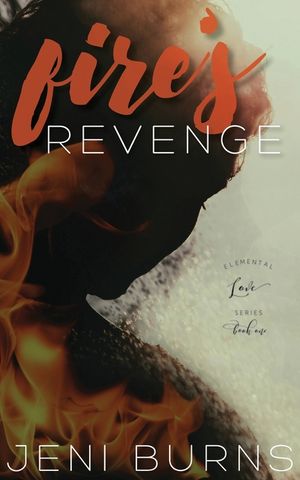 Fire's Revenge: Elemental Love Series image number 0