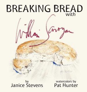 Breaking Bread with William Saroyan image number 0