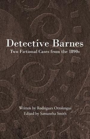 Detective Barnes: Two Fictional Cases from the 1890s image number 0