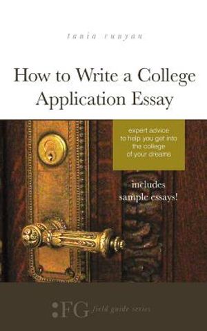 How to Write a College Application Essay: Expert Advice to Help You Get Into the College of Your Dreams image number 0