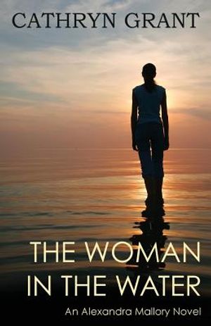 The Woman in the Water: (a Psychological Suspense Novel) (Alexandra Mallory Book 2) image number 0