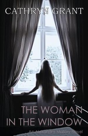 The Woman In the Window: (A Psychological Suspense Novel) (Alexandra Mallory Book 4) image number 0
