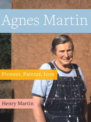 Agnes Martin: Pioneer, Painter, Icon image number 0