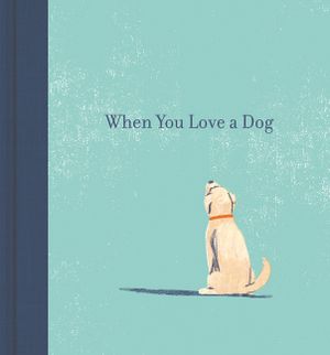 When You Love a Dog image number 0