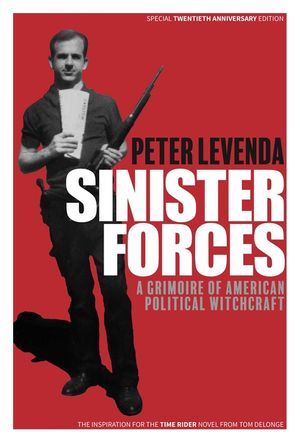 Sinister Forces: A Grimoire of American Political Witchcraft: 20th Anniversary Deluxe Edition image number 0