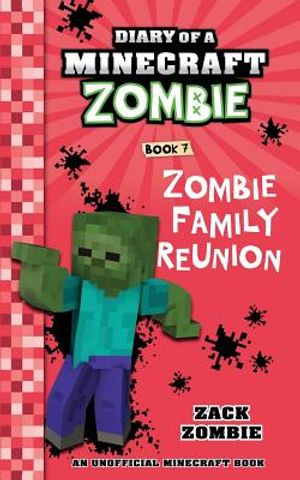 Diary of a Minecraft Zombie Book 7: Zombie Family Reunion image number 0