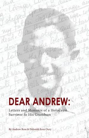 Dear Andrew: Letters and Memoirs of a Holocaust Survivor to His Grandson image number 0