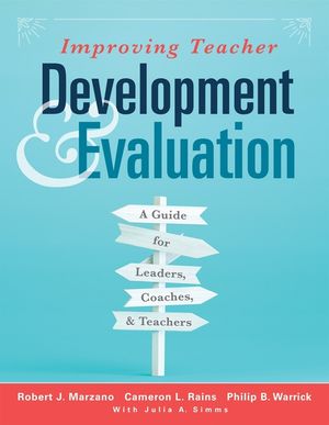 Improving Teacher Development and Evaluation: A Guide for Leaders, Coaches, and Teachers (a Marzano Resources Guide to Increased Professional Growth T image number 0