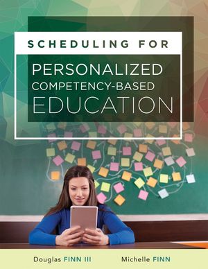 Scheduling for Personalized Competency-Based Education: (a Guide to Class Scheduling Based on Personalized Learning and Promoting Student Proficiency) image number 0
