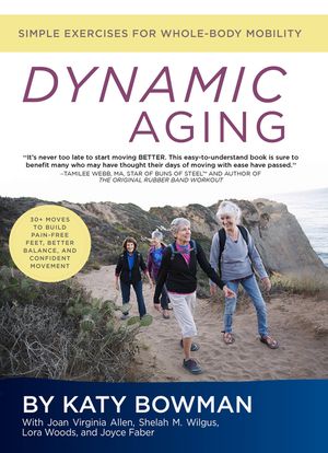Dynamic Aging: Simple Exercises for Whole Body Mobility image number 0