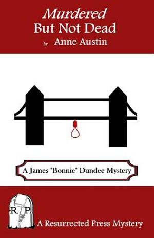 Murdered But Not Dead: A James "Bonnie" Dundee Mystery image number 0