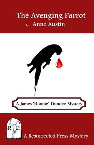 The Avenging Parrot: A James "Bonnie" Dundee Mystery image number 0