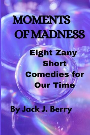 Moments of Madness: 8 Zany Short Comedies For Our Times image number 0