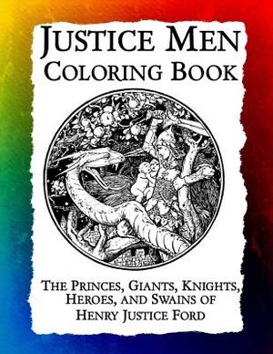 Justice Men Coloring Book: The Princes, Giants, Knights, Heroes, and Swains of Henry Justice Ford image number 0